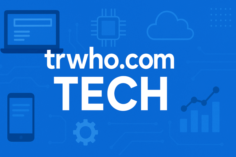 trwho.com Tech: Your Ultimate Guide to the Latest in Technology